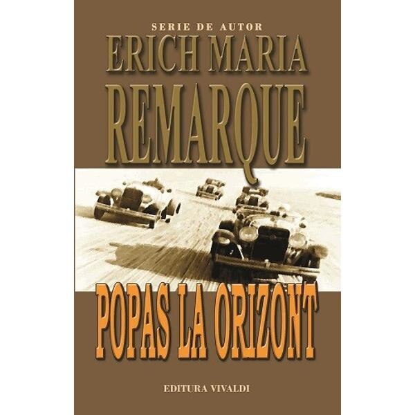 Popas la orizont - Erich Maria Remarque