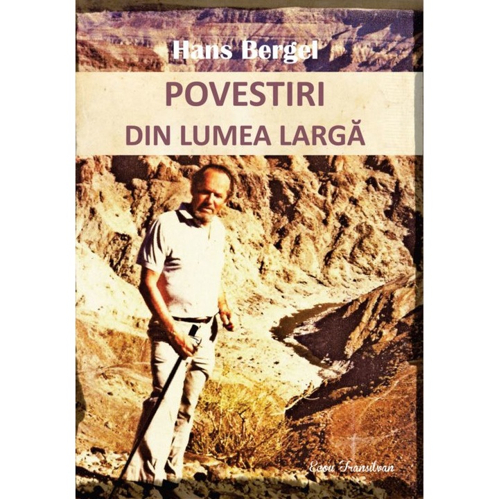 Povestiri Din Lumea Larga - Hans Bergel