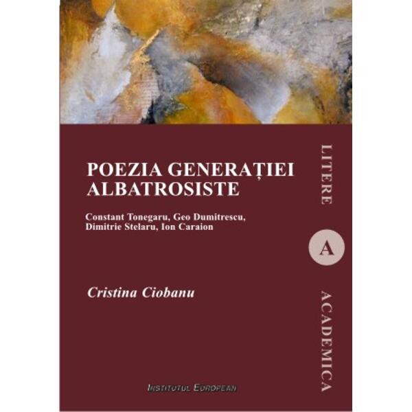 Poezia generatiei albatrosiste - Cristina Ciobanu