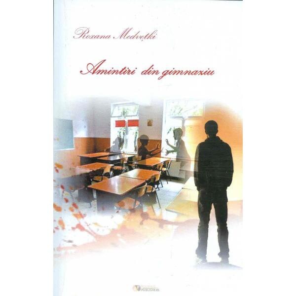 Amintiri din gimnaziu - Roxana Medvetki