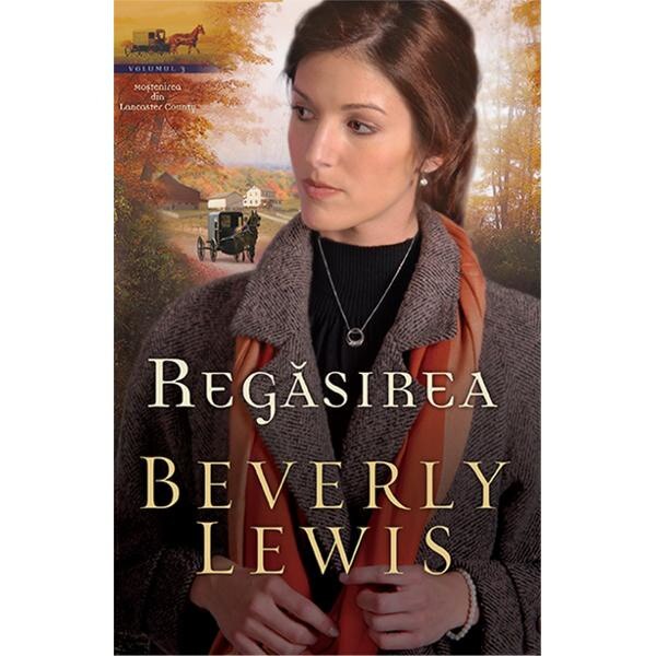 Regasirea - Beverly Lewis