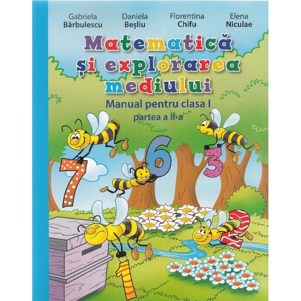 Matematica si explorarea mediului - Clasa a 1-a. Partea II - Manual + CD - Gabriela Barbulescu, Daniela Besliu