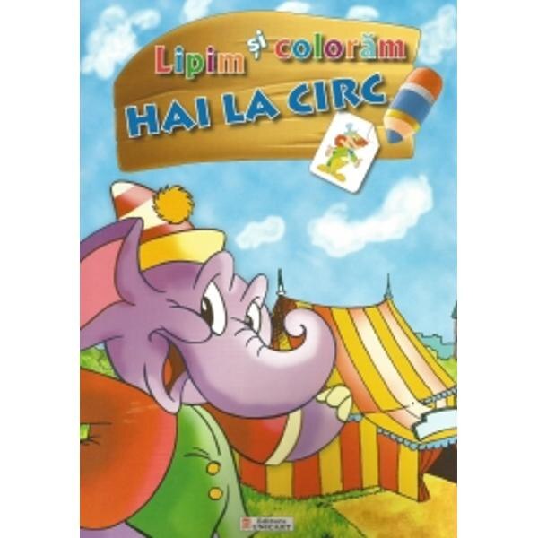 Lipim si coloram Hai la circ