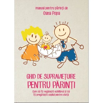 Ghid de supravietuire pentru parinti carte + DVD + CD(mp3) - Oana Popa Ghid de supravietuire pentru parinti carte + DVD + CD(mp3) - Oana Popa