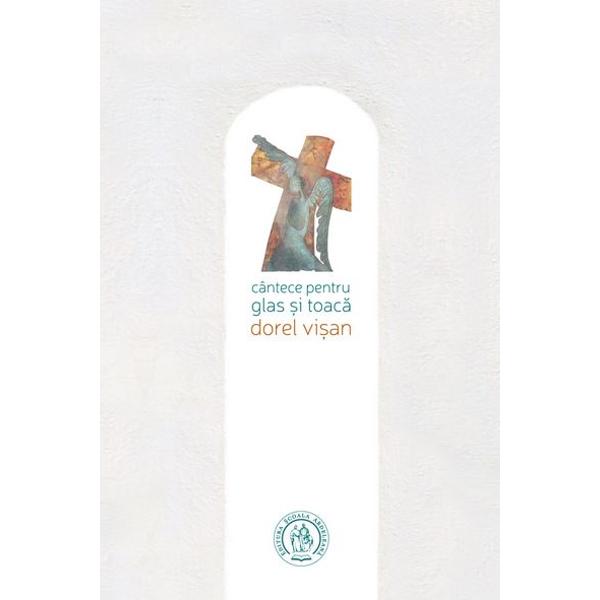 Cantece pentru glas si toaca - Dorel Visan