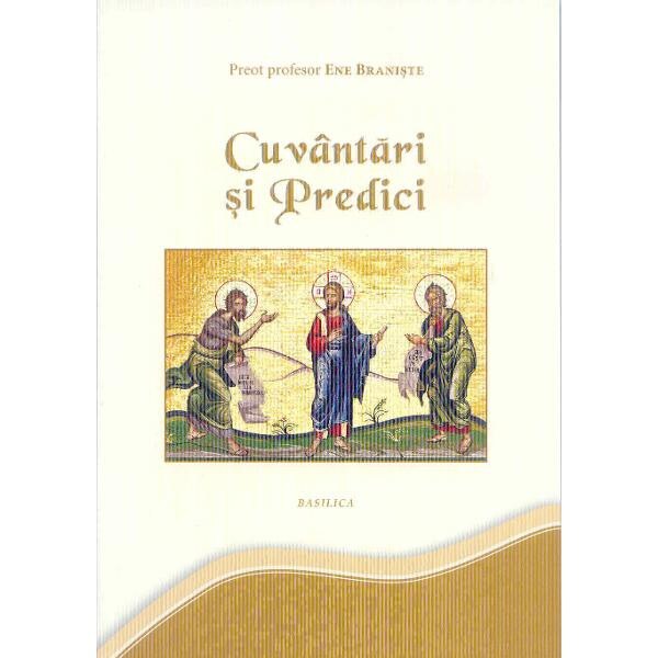 Cuvantari si predici - Ene Braniste