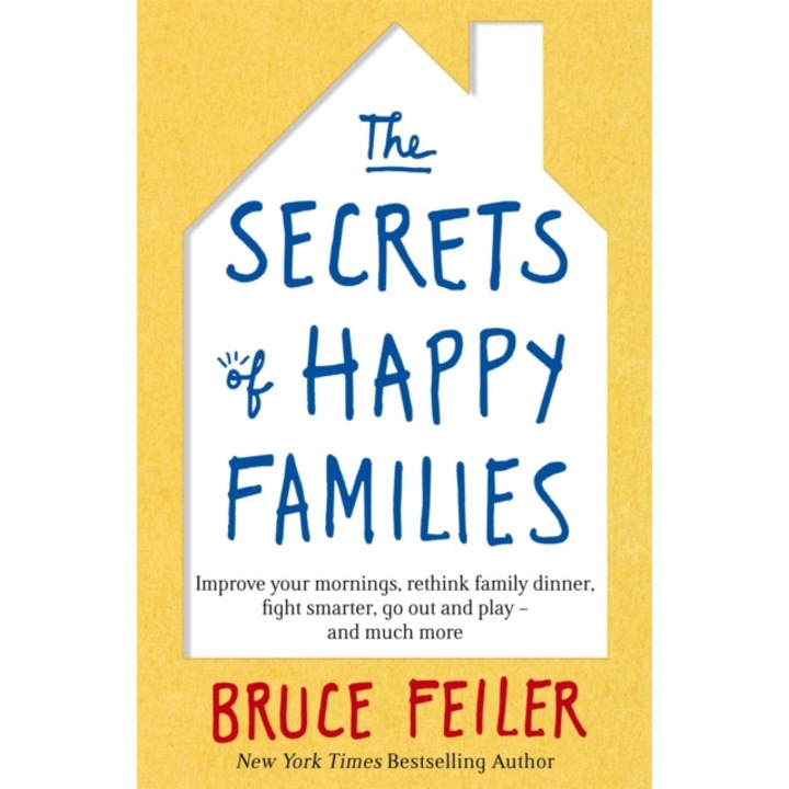 Secrets Of Happy Families - Bruce Feiler