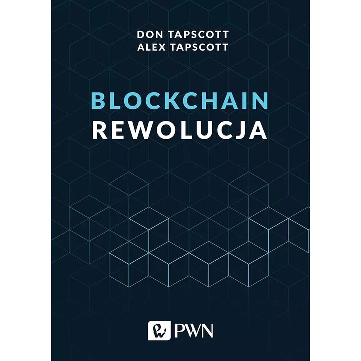 Blockchain. Rewolucja - Don Tapscott, Wydawnictwo Naukowe PWN, 2018