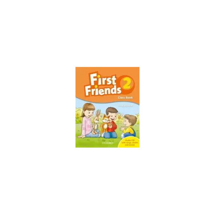 Cursuri limbi straine, Oxford, First Friends 2, dezvoltare vocabular, valori familiale, set cu CD