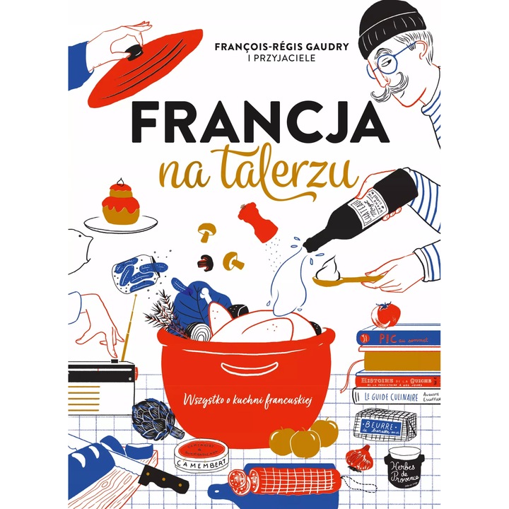 Francja na talerzu, Znak, 350 de subiecte, 375 de retete, multicolor