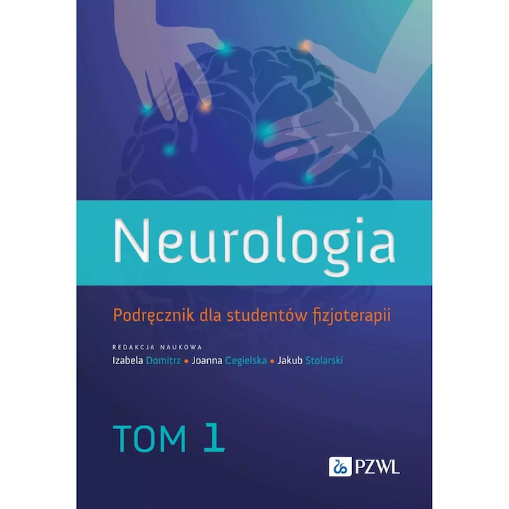 Neurologia. Manual pentru studenti la fizioterapie, PZWL, 2023