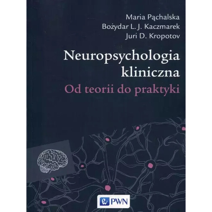 Neuropsychologia clinica, Wydawnictwo Naukowe PWN, teorie si practica, 2023