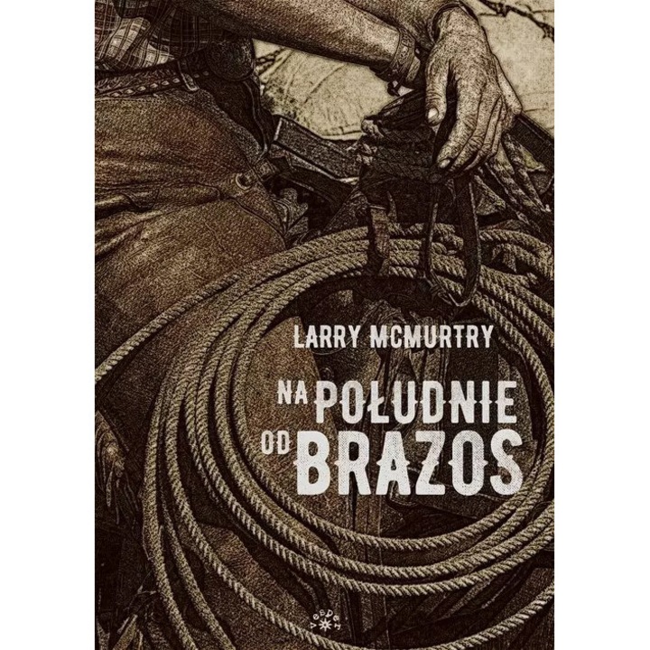 Na sud de Brazos, Larry McMurtry, 1985, Fictiune