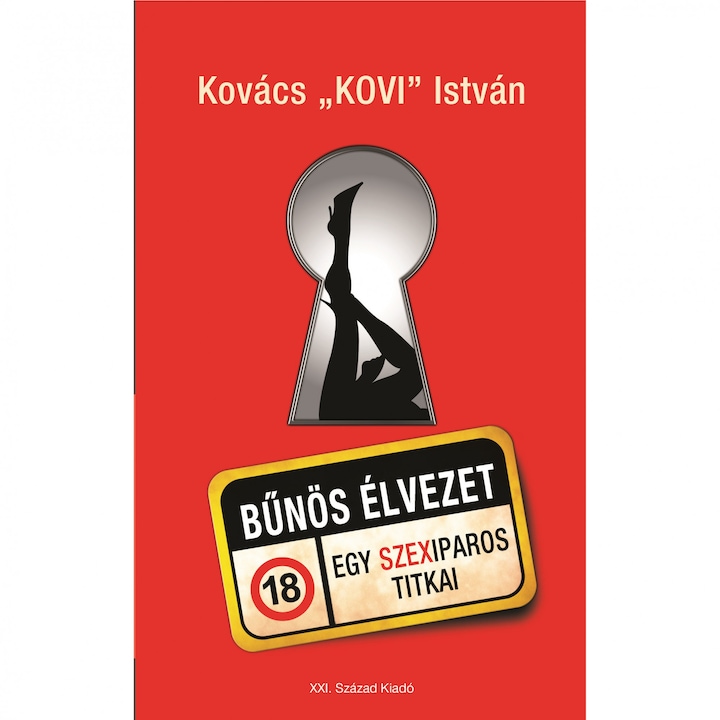 Bűnös élvezet - Egy szexiparos titkai - Kovács Kovi István (Román nyelvű kiadás)