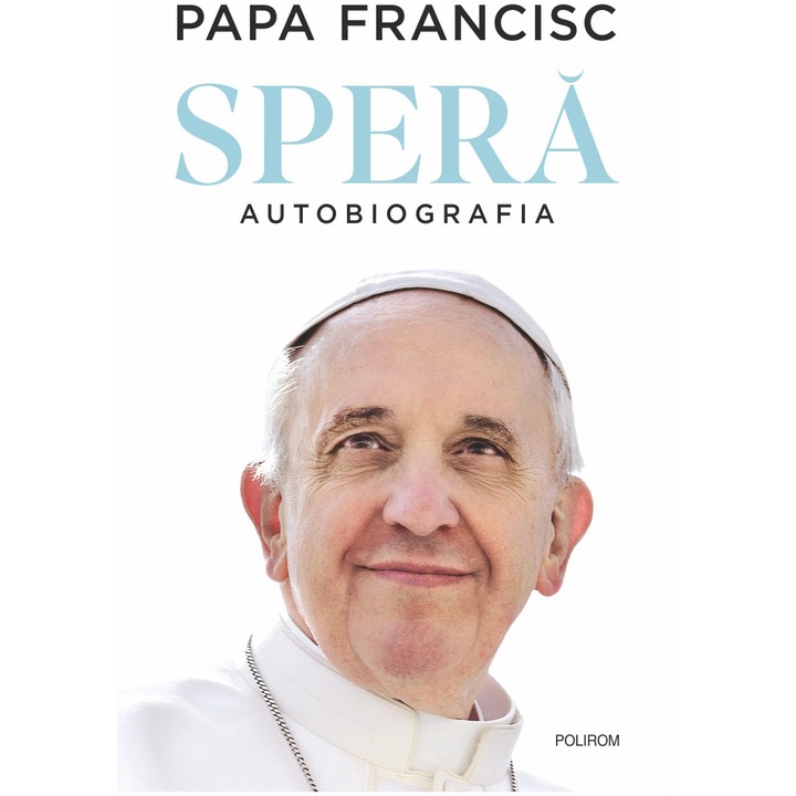 Spera. Autobiografia, Papa Francisc