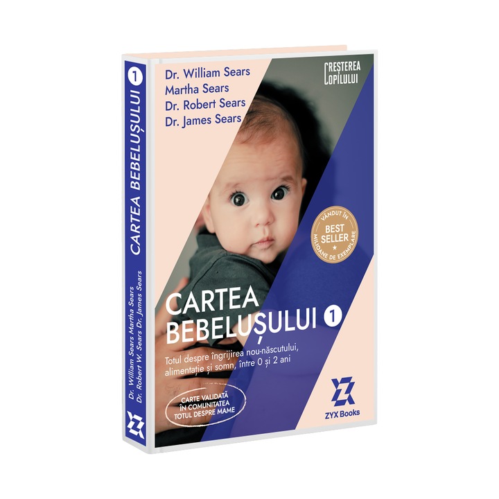 Cartea bebelusului vol. 1 - Dr. William Sears, Martha Sears, dr. Robert Sears si dr. James Sears