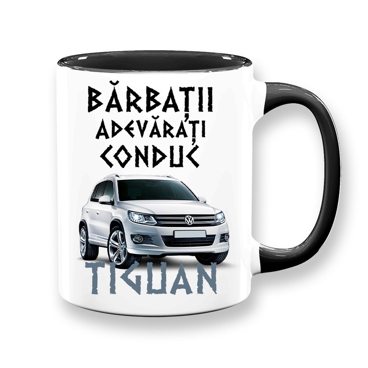 Cana personalizata pentru pasionati auto cu mesaj:"Barbatii adevarati conduc tiguan", Betaprint, alba cu interior negru, 330ml