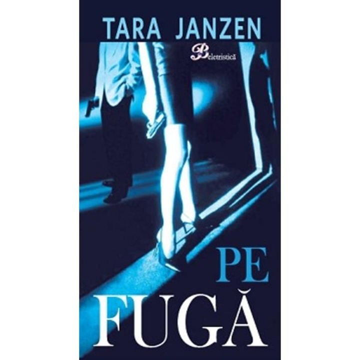 Pe fuga - Tara Janzen