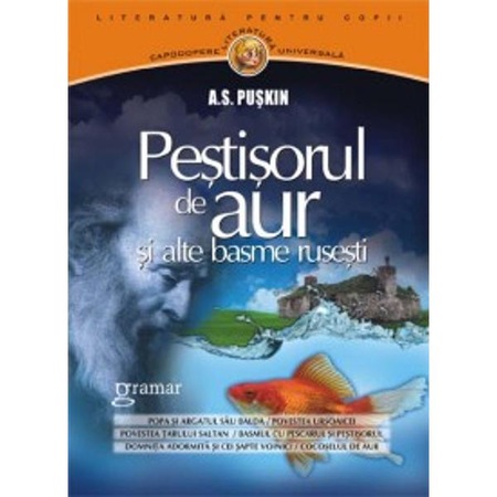 Pestisorul De Aur Si Alte Basme Rusesti A S Puskin Emag Ro
