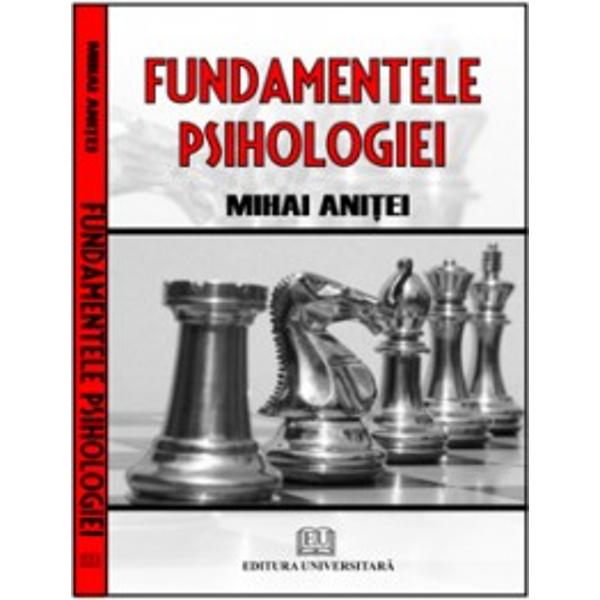 Fundamentele Psihologiei - Mihai Anitei