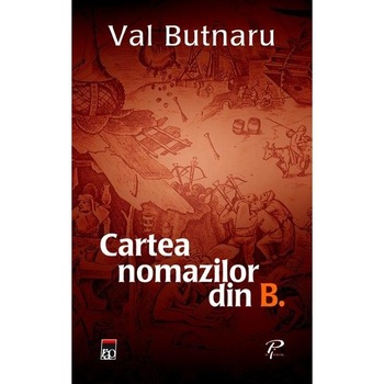 Cartea nomazilor din B. - Val Butnaru Cartea nomazilor din B. - Val Butnaru