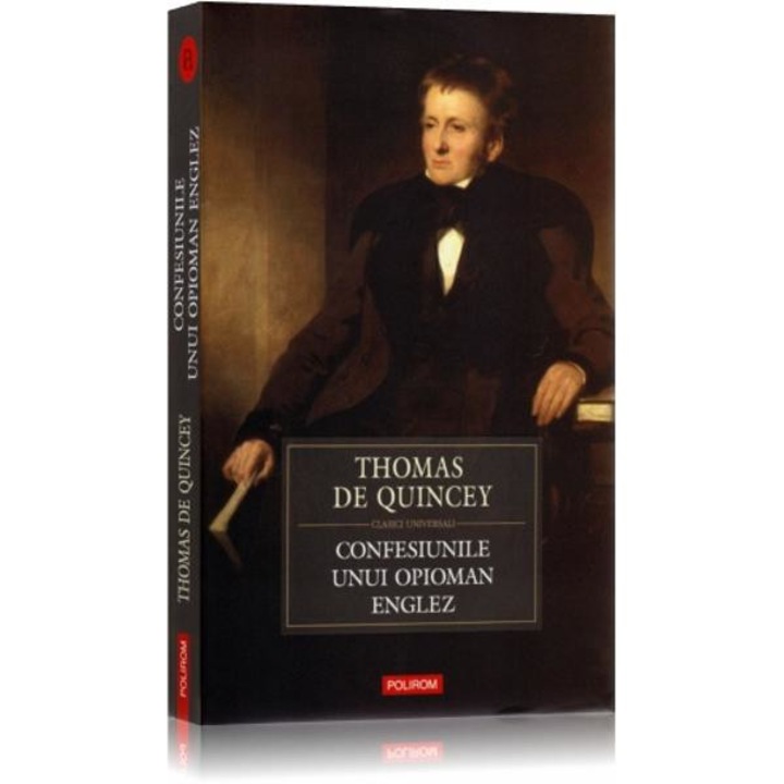 Confesiunile unui opioman englez - Thomas De Quincey
