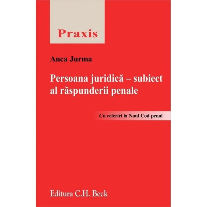 Persoana juridica - subiect al raspunderii penale - Anca Jurma