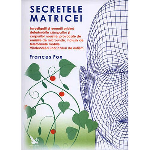 Secretele matricei - Frances Fox