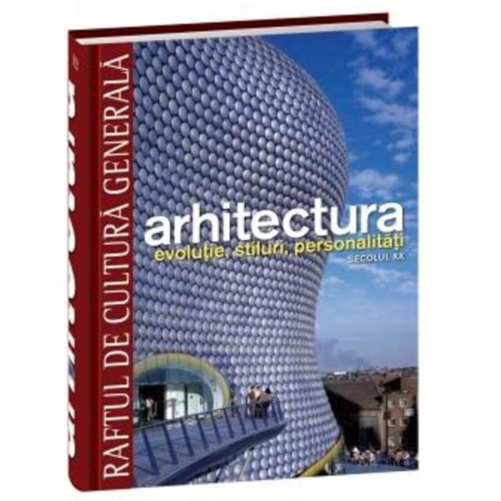 Arhitectura. Secolul XX (rcg 12)