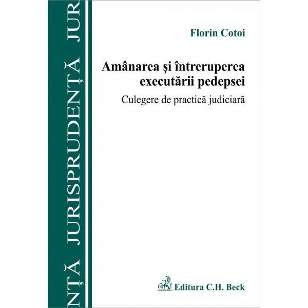 Amanarea si intreruperea executarii pedepsei - Florin Cotoi