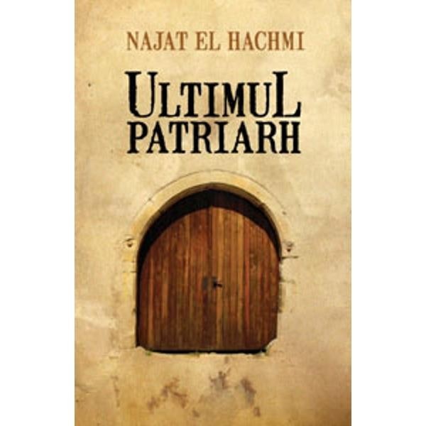 Ultimul Patriarh - Najat El Hachmi