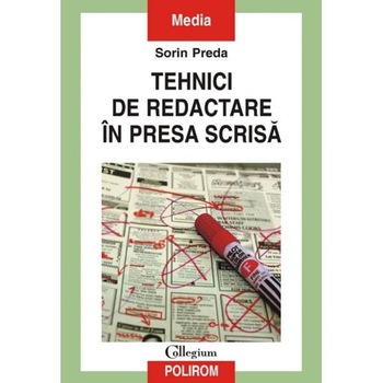 Tehnici de redactare in presa scrisa - Sorin Preda Tehnici de redactare in presa scrisa - Sorin Preda