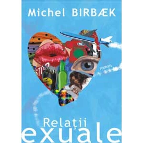 Relatii exuale - Michel Birbaek