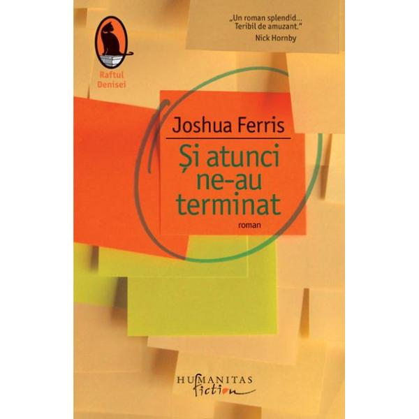 Si atunci ne-au terminat - Joshua Ferris