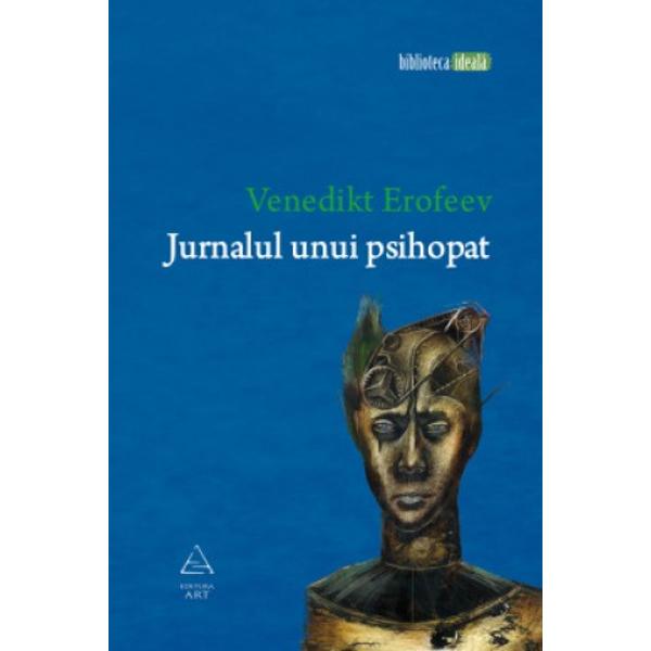 Jurnalul unui psihopat - Venedikt Erofeev