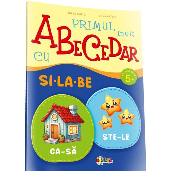 Primul Meu Abecedar Cu Si-la-be 5 Ani+ - Inesa Tautu, Irina Afteni