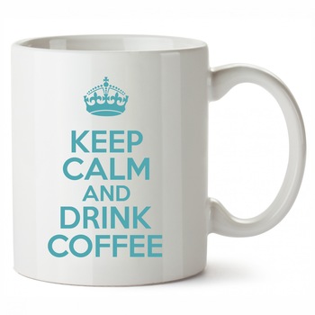 Cana personalizata Keep Calm And Drink Coffee Cana personalizata Keep Calm And Drink Coffee
