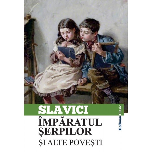 Imparatul serpilor si alte povestiri - Ioan Slavici