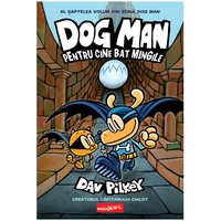 Dog man 7. Pentru cine bat mingile, Dav Pilkey