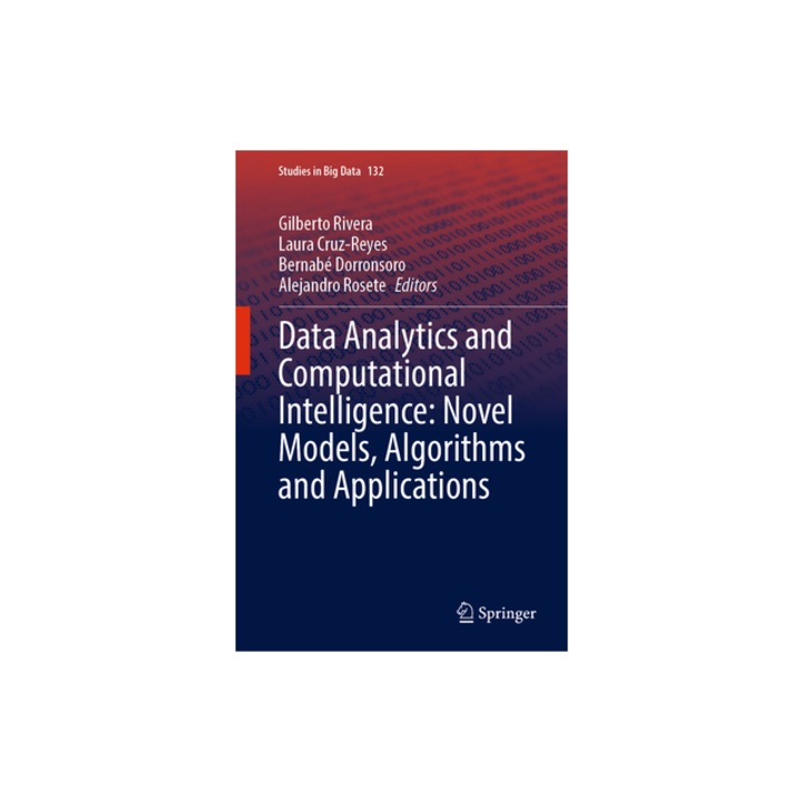 Data Analytics and Computational Intelligence Novel Models, Algorithms and Applications, Gilberto Rivera