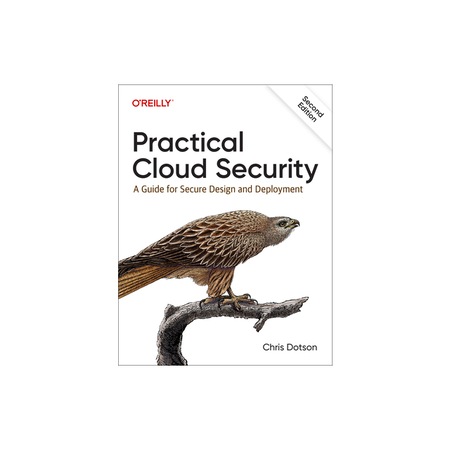 Practical Cloud Security A Guide for Secure Design and Deployment ...