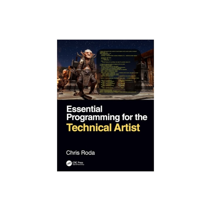 Essential Programming for the Technical Artist, Chris Roda
