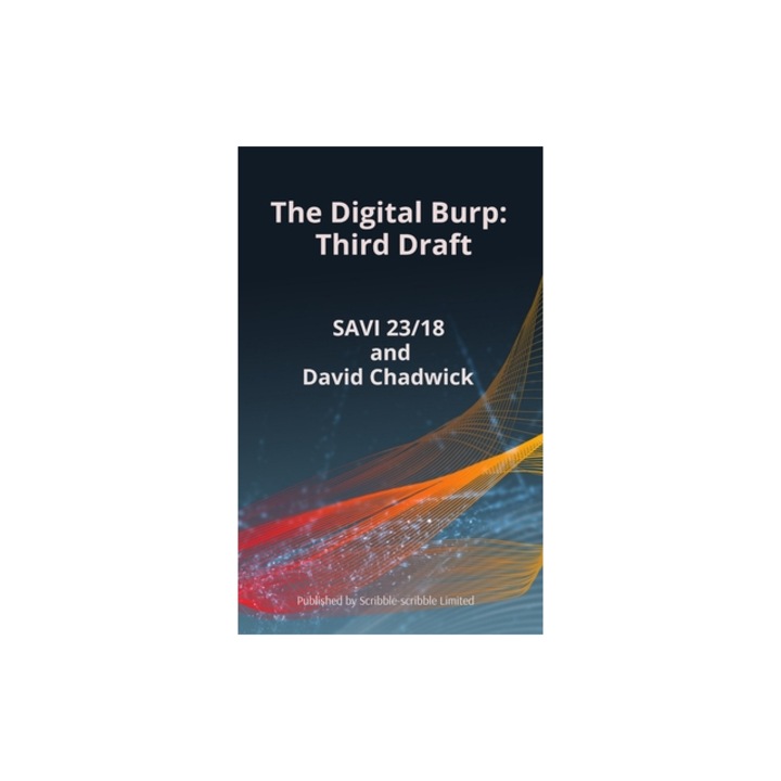 The Digital Burp Third Draft Third Draft, David Chadwick