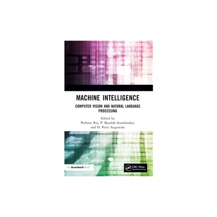 Machine Intelligence Computer Vision and Natural Language Processing, Pethuru Raj