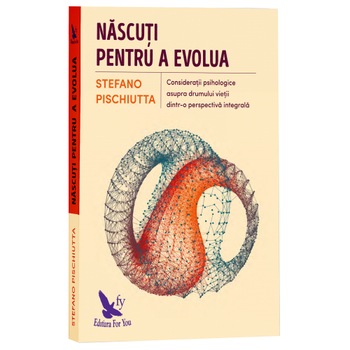 Nascuti Pentru A Evolua – Stefano Pischiutta Nascuti Pentru A Evolua – Stefano Pischiutta