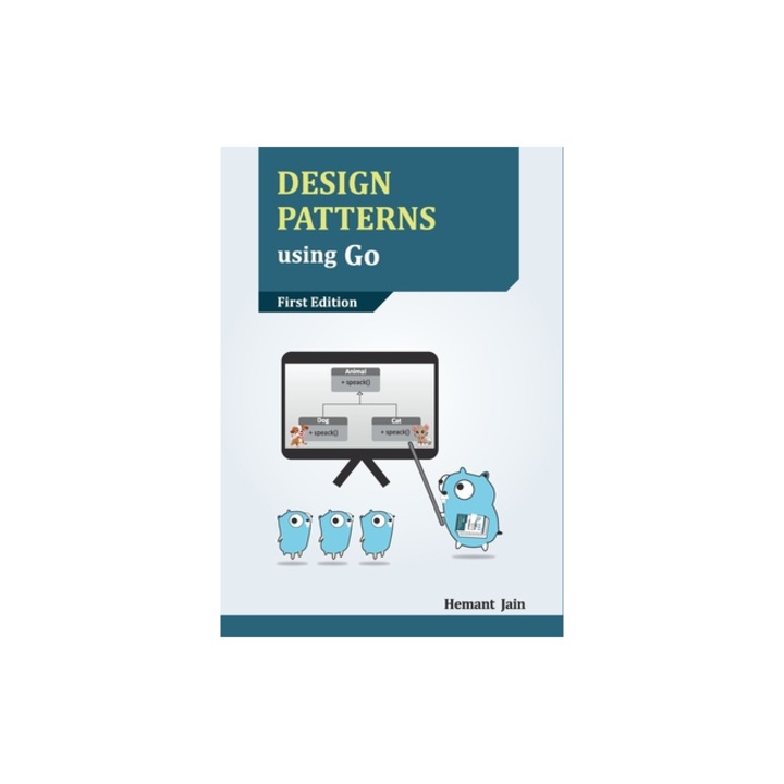 Design Patterns using Go, Hemant Jain