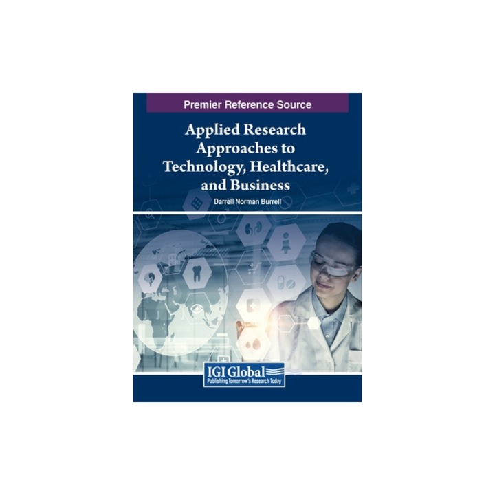 Applied Research Approaches to Technology, Healthcare, and Business, Darrell Norman Burrell