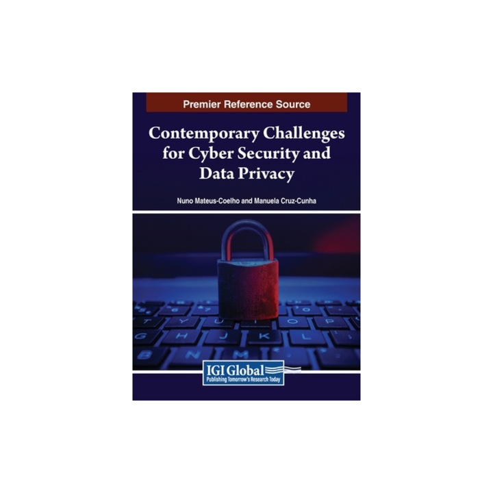 Contemporary Challenges for Cyber Security and Data Privacy, Nuno Mateus-Coelho