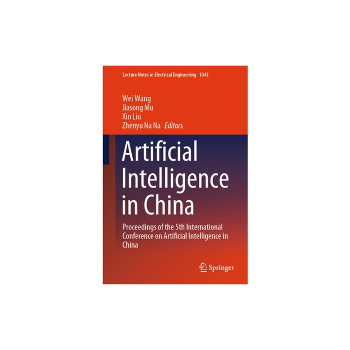 Artificial Intelligence in China Proceedings of the 5th International Conference on Artificial Intelligence in China, Wei Wang