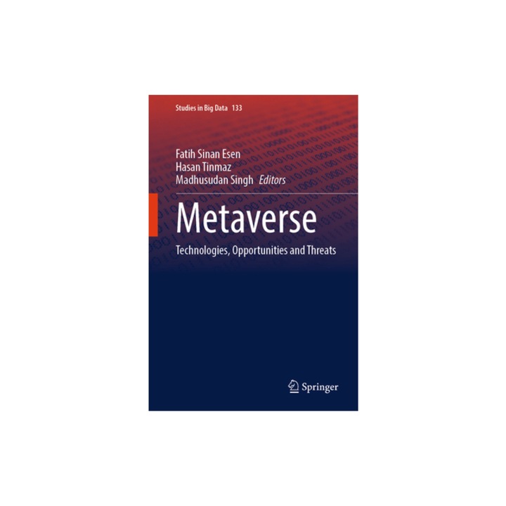 Metaverse Technologies, Opportunities and Threats, Fatih Sinan Esen